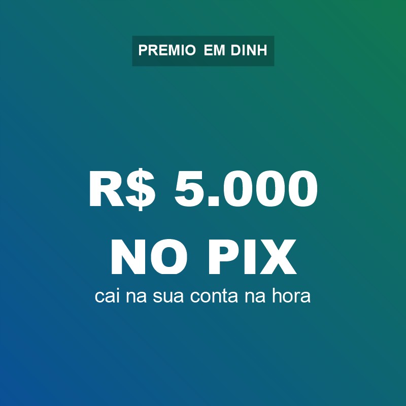 R$ 5.000 no PIX